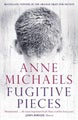 Fugitive Pieces by Anne Michaels - Paperback
