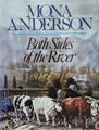 BOTH SIDES OF THE RIVER by Mona Anderson 1981 1st edition