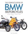 Complete Book of BMW Motorcycles By Ian Falloon ISBN 9780760367155