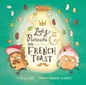 Lady Pancake &amp; Sir French Toast by Josh Funk - Hardcover
