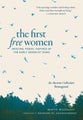 The First Free Women by Matty Weingast - Paperback