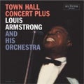 LOUIS ARMSTRONG - TOWN HALL CONCERT PLUS