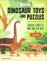 Making Wooden Dinosaur Toys and Puzzles by Judy Peterson - Paperback
