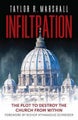 Infiltration by Dr Taylor Marshall - Hardcover