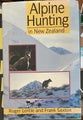 Alpine Hunting in New Zealand by Roger Lentle and Frank Saxton Signed