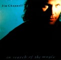 JIM CHAPPELL – IN SEARCH OF THE MAGIC (CD) *(D)
