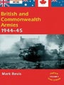British and Commonwealth Armies 1944-45 (Helion Order of Battle S.)