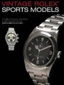 Vintage Rolex Sports Models, 4th Edition: A Complete Visual Reference &amp; Unautho
