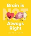 Brain is (Not) Always Right