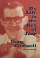 MY LIFE IN THE KEY OF JAZZ by Doug Caldwell - SIGNED