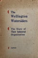THE WELLINGTON WATERSIDERS: The Story of Their Industrial Organisation 1948