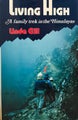 LIVING HIGH: A Family Trek in the Himalayas 1983 1st edition
