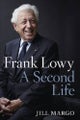 Frank Lowy A Second Life By Jill Margo