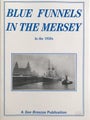 BLUE FUNNELS IN THE MERSEY in the 1920s by C.H. Milsom