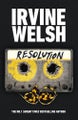 Resolution By Irvine Welsh ISBN 9781787334755