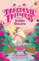 Daredevil Princess and the Golden Unicorn (Book 1) (ISBN 9781761340437) By Belin