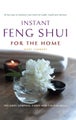 Instant Feng Shui for the ­Home By Mary Lambert