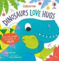 Dinosaurs Love Hugs (Usborne Huggy Books)