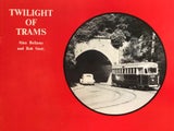 TWILIGHT OF TRAMS by Alan Bellamy and Bob Stott 1974
