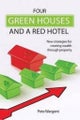 Four Green Houses and a Red Hotel: New strategies