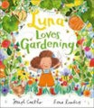 Luna Loves Gardening : Luna Loves...
