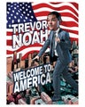 Trevor Noah Welcome to America