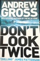 Don't Look Twice - Andrew Gross
