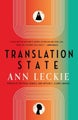 Translation State by Ann Leckie - Hardcover