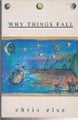 Why Things Fall by Chris Else