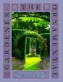 The Ornamental Gardener: Creative Ideas for Every Garden by Miranda Innes