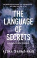 Ausma Zehanat Khan: The Language Of Secrets: A Esa