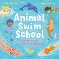 Animal Swim School Animal Swim School By Kate Peridot (ISBN 9781526656995)