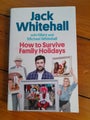 Jack Whitehall - How to Survive Family Holidays