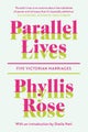 Parallel Lives by Phyllis Rose - Paperback