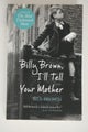 Billy Brown, I'll Tell Your Mother by Bill Brown