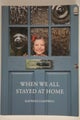 When We All Stayed At Home by Katrina Campbell