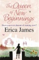 The Queen of New Beginnings by Erica James