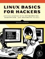 Linux Basics for Hackers by OccupyTheWeb - Paperback