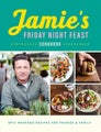 Jamie's Friday Night Feast Cookbook by Jamie Oliver - Paperback