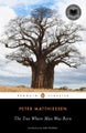 The Tree Where Man Was Born by Peter Matthiessen - Paperback