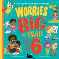 Worries Big and Small When You Are 6 by Hannah Wilson - Paperback