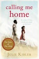 Calling Me Home by Julie Kibler - Paperback