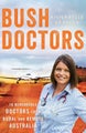 Bush Doctors by Annabelle Brayley - Paperback