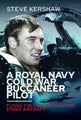A Royal Navy Cold War Buccaneer Pilot by Simon Kershaw - Hardcover