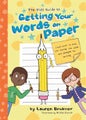 The Kids' Guide to Getting Your Words on Paper by Lauren Brukner - Paperback