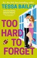 Too Hard to Forget by Tessa Bailey - Paperback