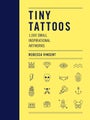 Tiny Tattoos by Rebecca Vincent - Paperback