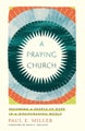 A Praying Church by Paul E. Miller - Paperback