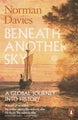 Beneath Another Sky by Norman Davies - Paperback