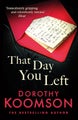 That Day You Left by Dorothy Koomson - Paperback